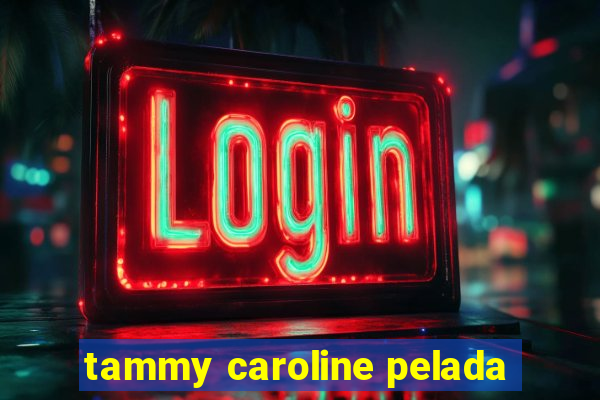 tammy caroline pelada